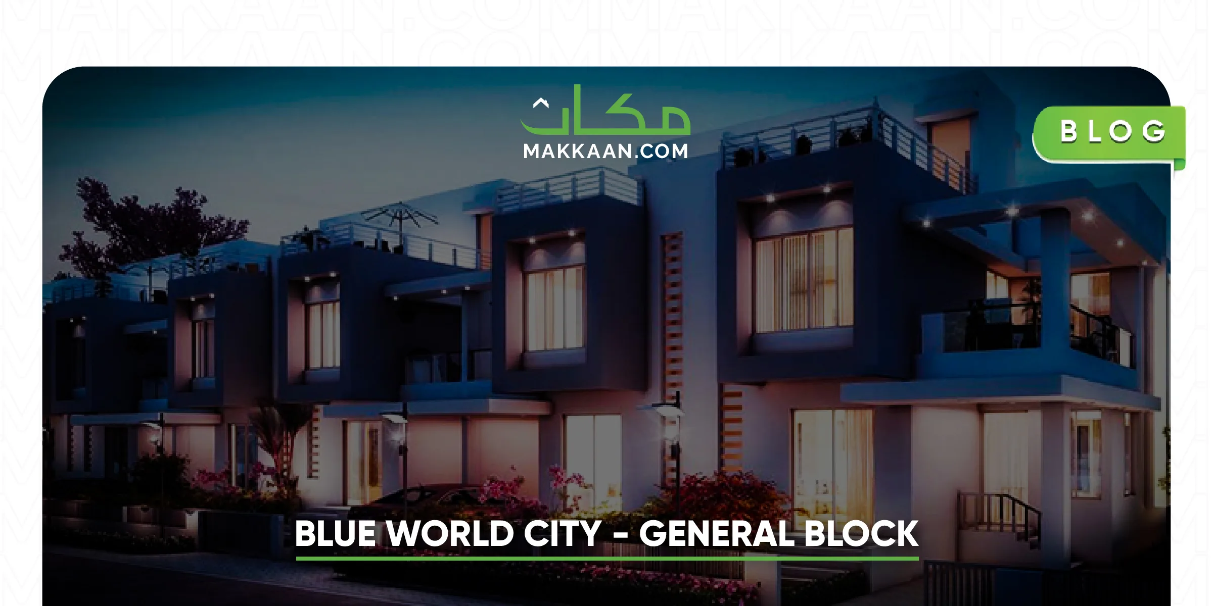 Blue World City General Block