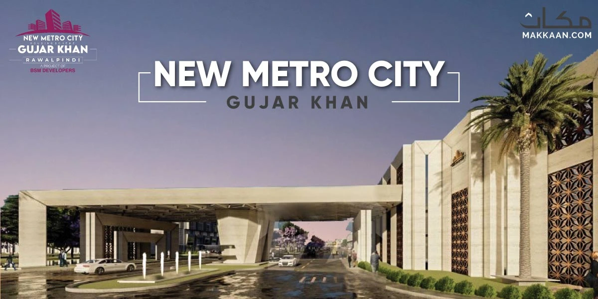 new metro city gujar khan